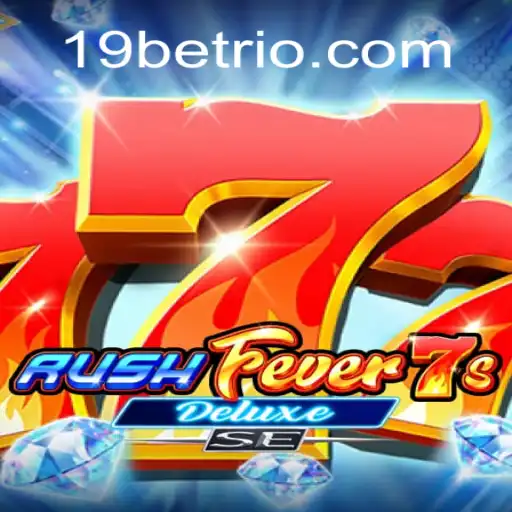 Discover the Electrifying RushFever7sDeluxeSE: Your Ultimate Betting Adventure with 19BET