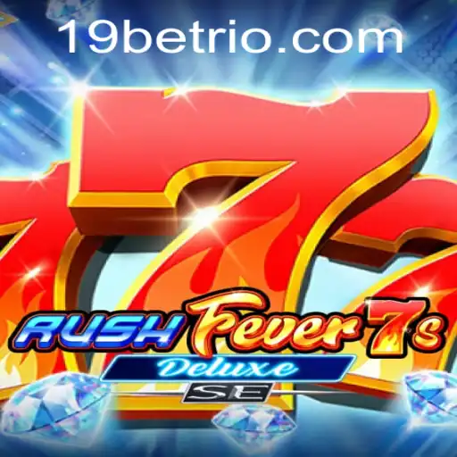 Discover the Electrifying RushFever7sDeluxeSE: Your Ultimate Betting Adventure with 19BET